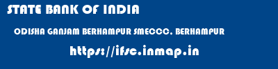 STATE BANK OF INDIA  ODISHA GANJAM BERHAMPUR SMECCC, BERHAMPUR  ifsc code
